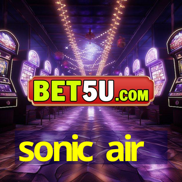 sonic air